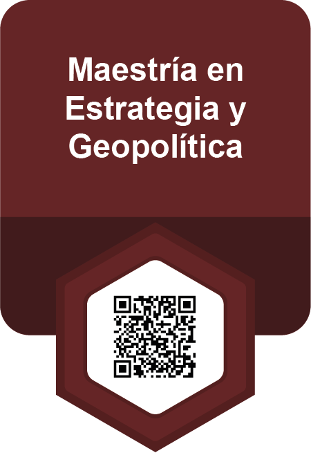 Maestría en Estrategia y Geopolítica